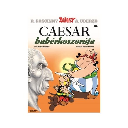 Asterix 18. - Caesar babérkoszorúja - Klasszikus képregény gyerekeknek