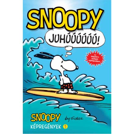 Snoopy képregények 1. rész: Juhúúú! - Klasszikus képregény gyerekeknek - ENYHÉN SZÉPSÉGHIBÁS