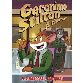  Geronimo Stilton, a riporter 6. rész: El a manccsal, Sajtpofa - Képregény gyerekeknek