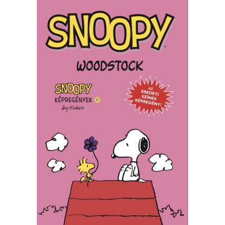 Snoopy képregények 10. rész: Woodstock - Klasszikus képregény gyerekeknek