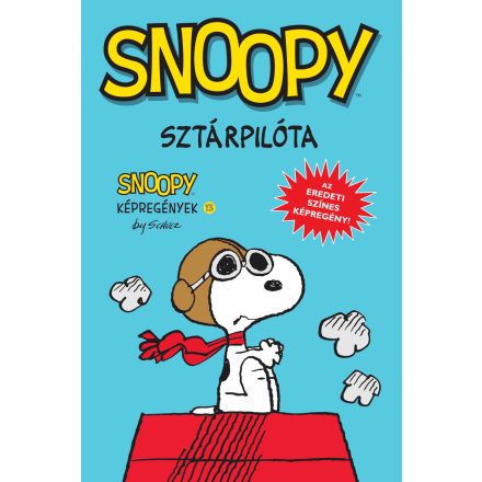 Snoopy képregények 13. rész: Sztárpilóta - Klasszikus képregény gyerekeknek