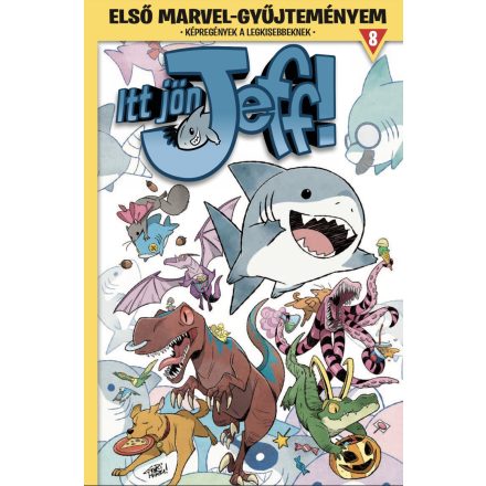 Első Marvel-gyűjteményem 8. rész: Itt jön Jeff 2. - Marvel képregény gyerekeknek - ELŐRENDELÉS