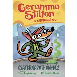   Geronimo Stilton - A képregény: Csatornapatkánybűz - ELŐRENDELÉS