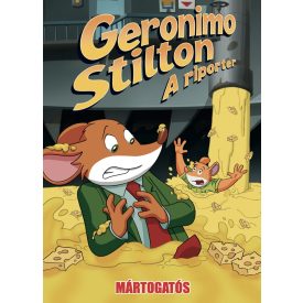 Geronimo Stilton, a riporter 19. rész: Mártogatós - Képregény gyerekeknek - ELŐRENDELÉS 