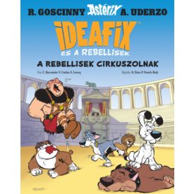   Ideafix 4. - A rebellisek cirkuszolnak - Klasszikus képregény gyerekeknek